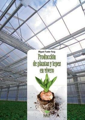 Produccion de plantas y tepes en vivero - Miguel Roig Fuster - cover