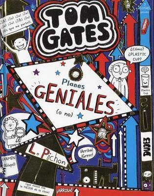 Tom Gates: Planes Geniales (O No) - Liz Pichon - cover