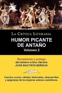 Humor Picante de Antano: Volumen 2, Juan B. Bergua, Coleccion La Critica Literaria Por El Celebre Critico Literario Juan Bautista Bergua, Edici - Juan Bautista Bergua - cover