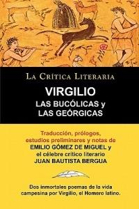 Las Bucolicas y Las Georgicas de Virgilio, Coleccion La Critica Literaria Por El Celebre Critico Literario Juan Bautista Bergua, Ediciones Ibericas - Publio Virgilio Mar N,Juan Bautista Bergua - cover