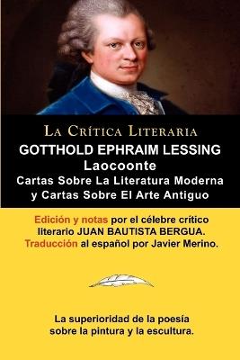 Lessing: Laocoonte (Laocoon O Sobre Los Limites de La Pintura y de La Poesia), y Cartas Sobre La Literatura Moderna y Sobre El - Gotthold Ephraim Lessing,Juan Bautista Bergua - cover