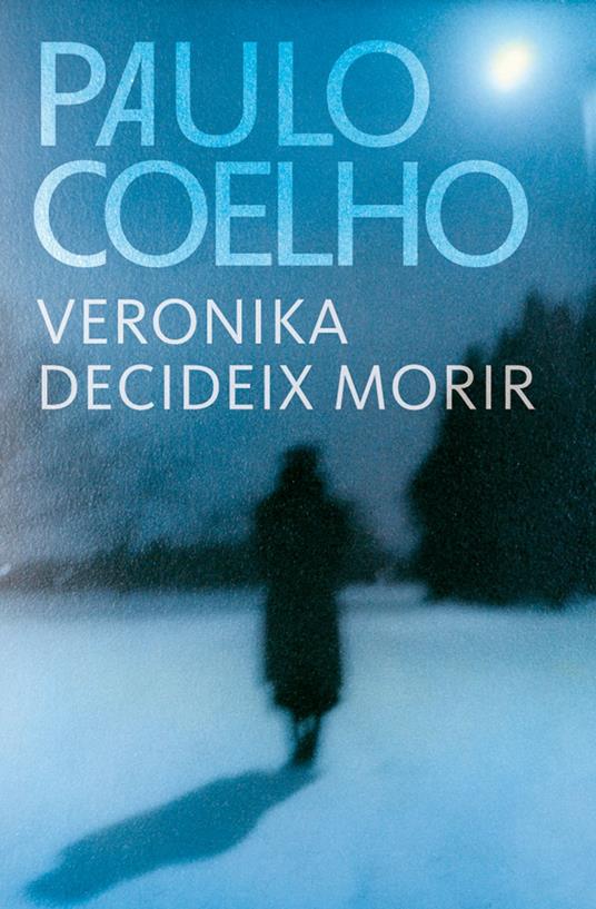 Veronika decideix morir - Paulo Coelho,M. Dolors Ventós Navés - ebook