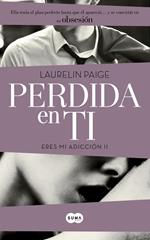 Perdida en ti (Eres mi adicción 2)