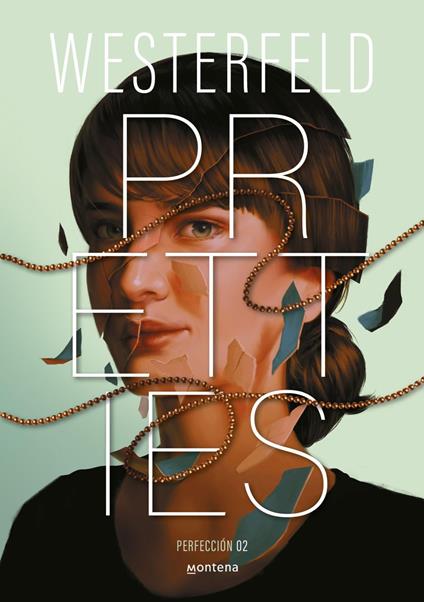 Pretties (Perfección) (Traición 2) - Scott Westerfeld,Ángeles Leiva Morales - ebook