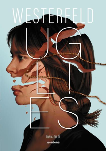 Uglies (Traición 1) - Scott Westerfeld,Neus Nueno Cobas - ebook