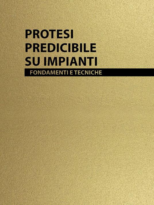 Protesi predicibile su impianti. Fondamenti e tecniche - Eduardo Anitua Aldecoa - copertina