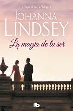 La magia de tu ser (Saga de los Malory 4)