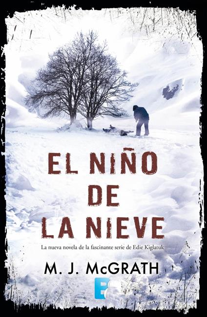 El niño de la nieve (Edie Kiglatuk 2)