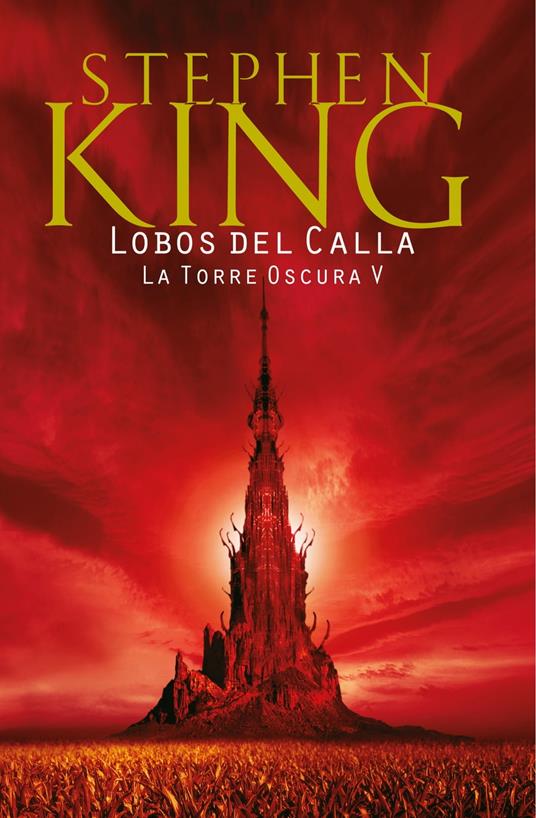 Lobos del Calla (La Torre Oscura 5)