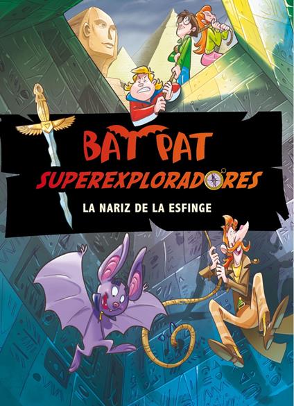 La nariz de la esfinge (Bat Pat Superexploradores 2) - Roberto Pavanello,Ana Andrés Lleo - ebook