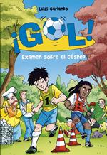 ¡Gol! 22 - Examen sobre el césped