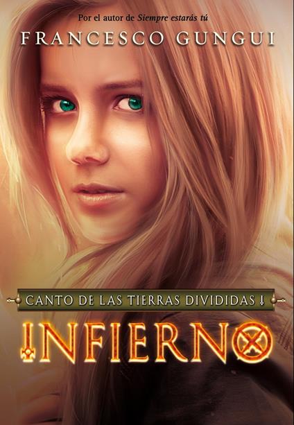 Infierno (Canto de las tierras divididas 1) - Francesco Gungui,César Palma Hunt - ebook