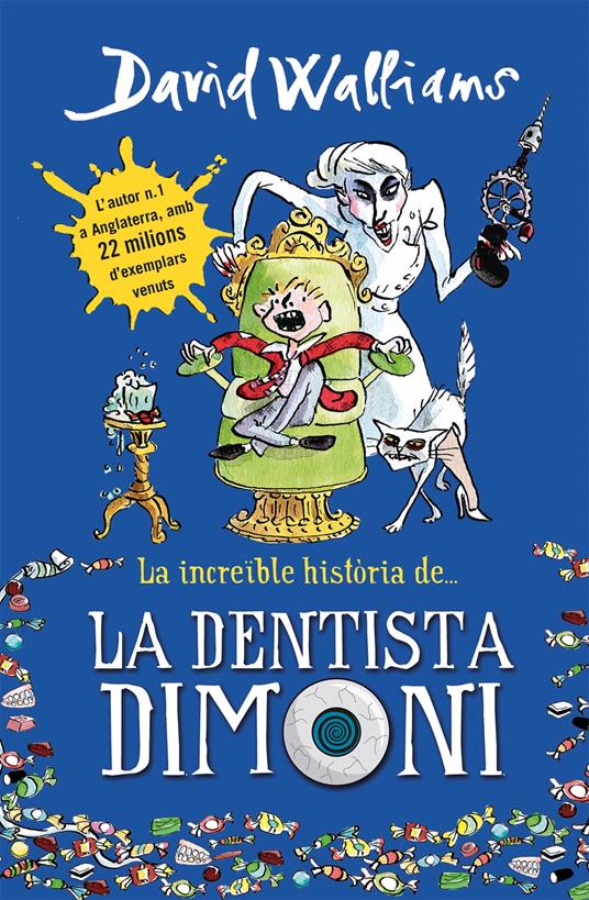 La increïble història de... La dentista dimoni - David Walliams - ebook