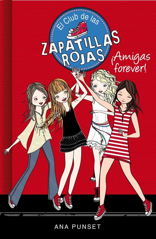 El Club de las Zapatillas Rojas 2 - ¡Amigas forever! - Punset Ana - ebook