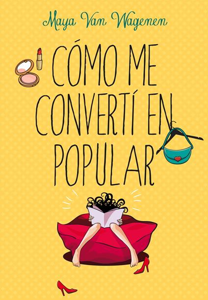 Cómo me convertí en popular - Maya Van Wagenen,Victoria Alonso Blanco - ebook