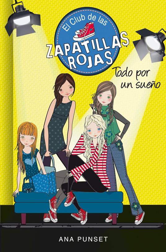 El Club de las Zapatillas Rojas 3 - Todo por un sueño - Punset Ana - ebook