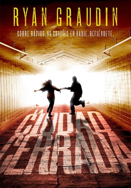 La ciudad cerrada - Ryan Graudin,Ana Alcaina Pérez - ebook