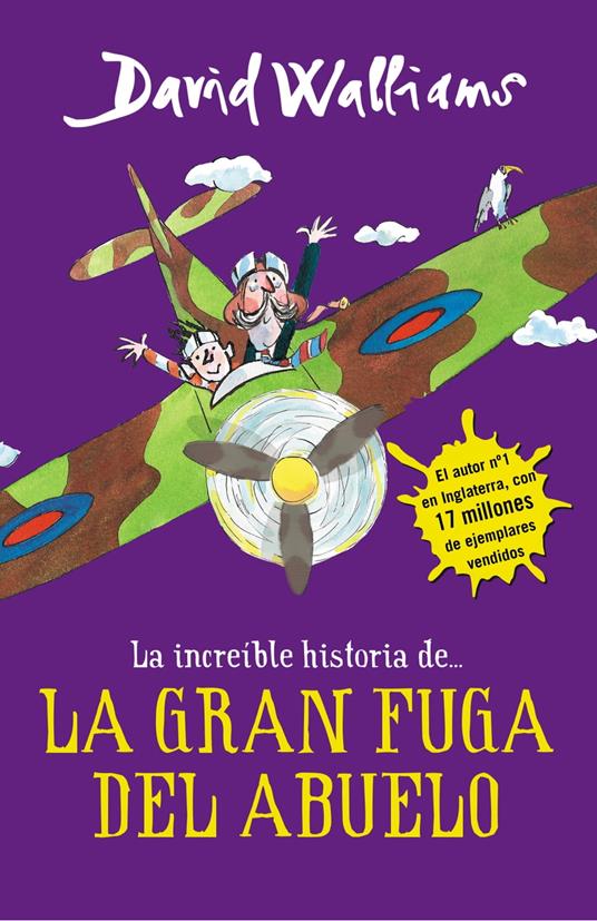 La increíble historia de... - La gran fuga del abuelo - David Walliams,Rita Da Costa García - ebook