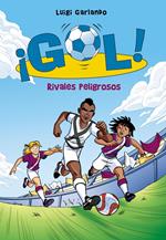 ¡Gol! 38 - Rivales peligrosos