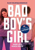 Amor loco nunca muere (Bad Boy's Girl 3)