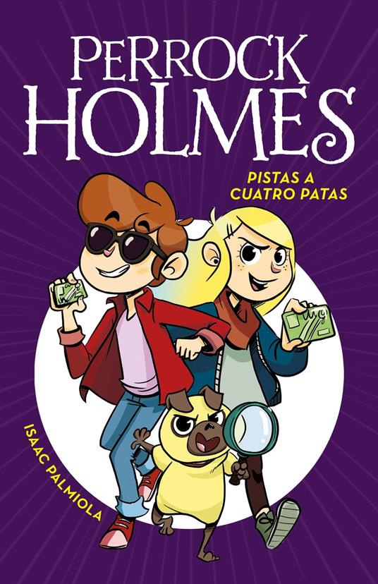 Perrock Holmes 2 - Pistas a cuatro Patas - Isaac Palmiola - ebook