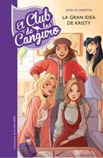 El Club de las Canguro 1 - La gran idea de Kristy