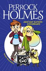 Perrock Holmes 5 - Aquí hay Gatson encerrado