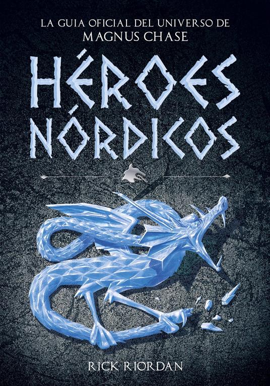 Héroes Nórdicos (Magnus Chase y los dioses de Asgard) - Rick Riordan,Ignacio Gómez Calvo - ebook