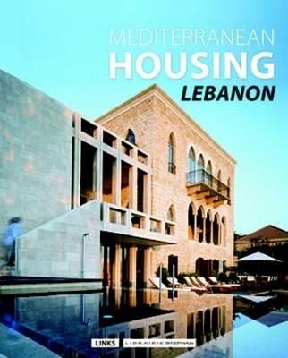 Mediterranean housing: Lebanon. Ediz. illustrata - copertina