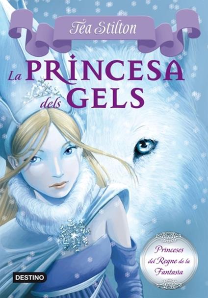 1. La princesa dels gels - Tea Stilton,Teresa Muñoz Lloret - ebook