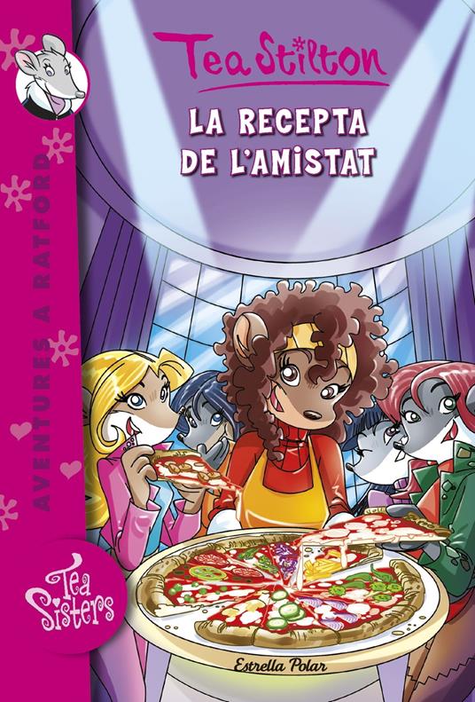 La recepta de l'amistat - Tea Stilton,M. Dolors Ventós Navés - ebook