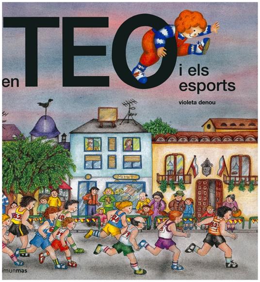 En Teo i els esports - Violeta Denou - ebook