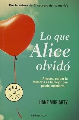 Lo que Alice olvidó / What Alice Forgot - Liane Moriarty - cover