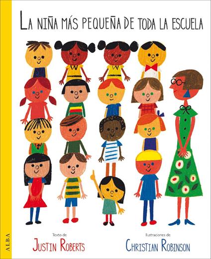 La niña más pequeña de toda la escuela - Justin Roberts,Christian Robinson,Concha Cardeñoso Sáenz de Miera - ebook