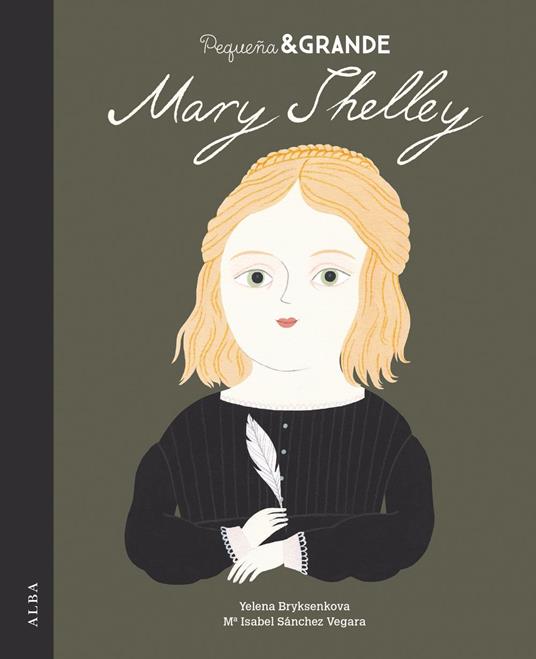 Pequeña&Grande Mary Shelley - Maria Isabel SÁNCHEZ VEGARA,Yelena Bryksenkova - ebook