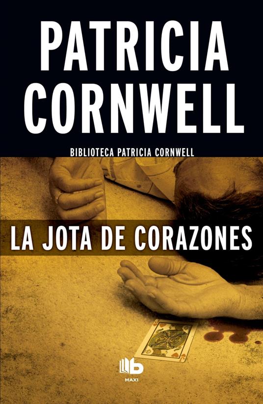 La jota de corazones (Doctora Kay Scarpetta 3)