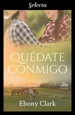 Quédate conmigo (Trilogía McKenzie 1)