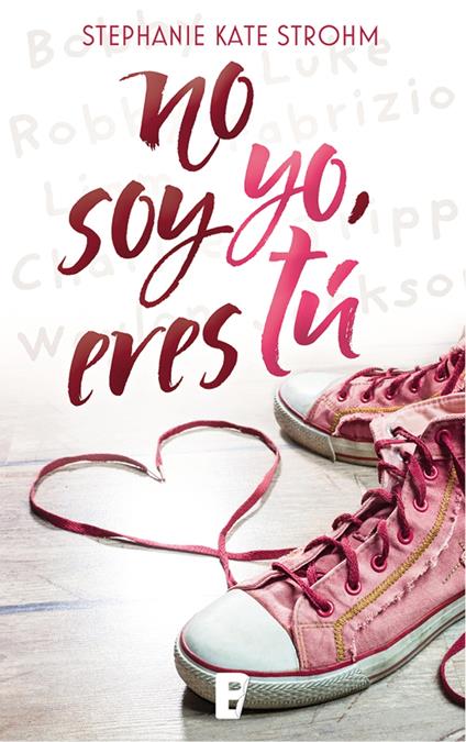 No soy yo, eres tú - Stephanie Kate Strohm,María del Mar Rodríguez Barrena,Ana Isabel Domínguez Palomo - ebook