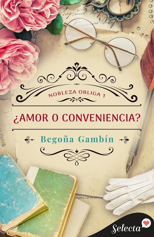 ¿Amor o conveniencia? (Nobleza obliga 1)