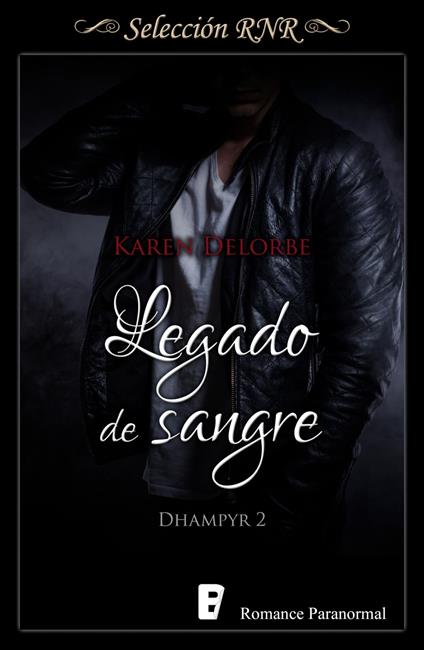 Legado de sangre (Trilogía Dhampyr 2) - Karen Delorbe - ebook