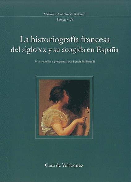 La historiografía francesa del siglo XX y su acogida en España