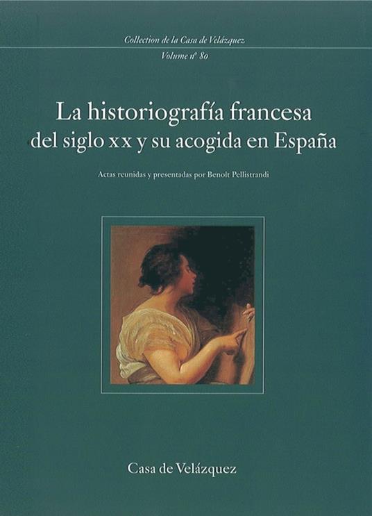 La historiografía francesa del siglo XX y su acogida en España