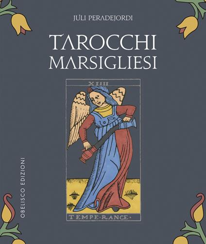 Tarocchi marsigliesi. Con Carte - Juli Peradejordi - copertina