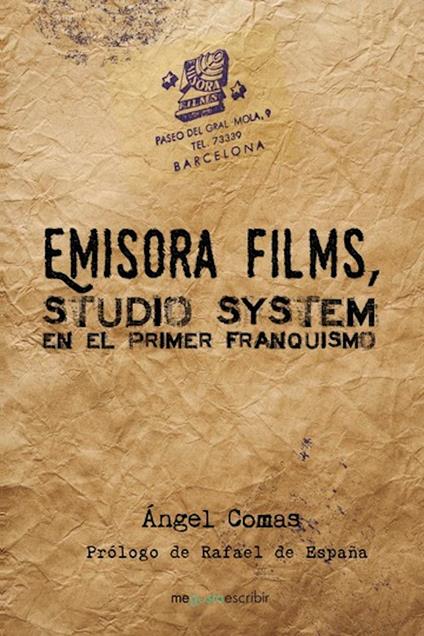 Emisora Films, studio system en el primer franquismo