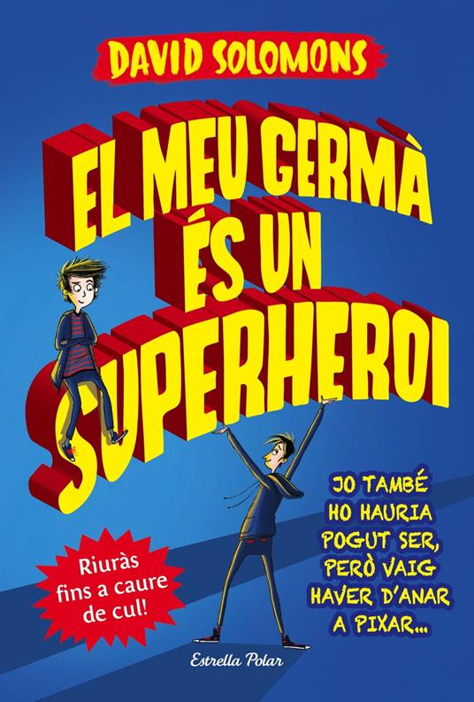 El meu germà és un superheroi - David Solomons,David Nel·lo - ebook