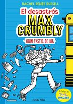 El desastrós Max Crumbly. Quin fàstic de dia