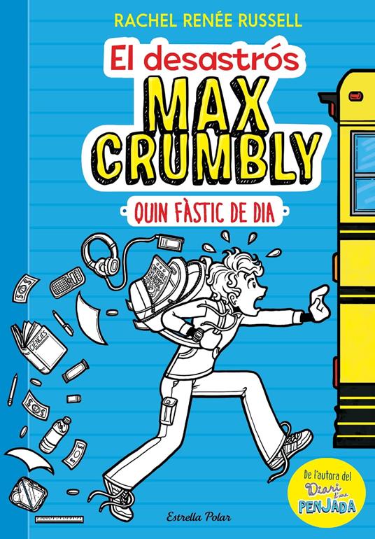 El desastrós Max Crumbly. Quin fàstic de dia - Rachel Renée Russell,Maria Ángels Guiu Vidal - ebook