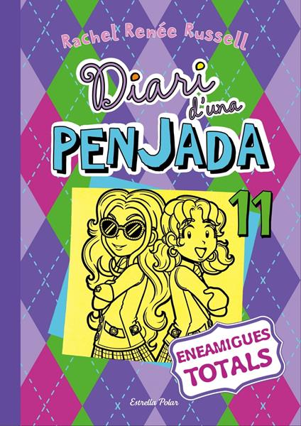 Diari d una Penjada 11. Eneamigues totals - Rachel Renée Russell,Maria Ángels Guiu Vidal - ebook