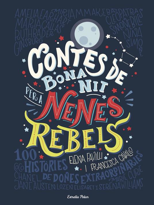 Contes de bona nit per a nenes rebels - Francesca Cavallo,Elena Favilli,Esther Roig Giménez - ebook