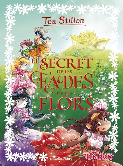 El secret de les fades de les flors - Tea Stilton,M. Dolors Ventós Navés - ebook